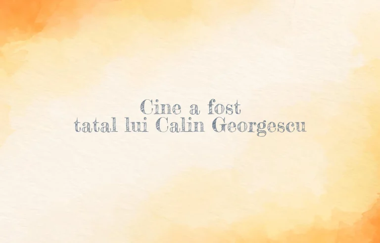 cine a fost tatal lui calin georgescu