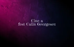 cine a fost calin georgescu